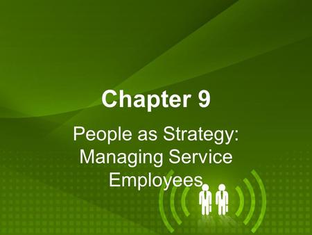 People as Strategy: Managing Service Employees