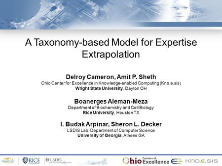 A Taxonomy-based Model for Expertise Extrapolation Delroy Cameron, Amit P. Sheth Ohio Center for Excellence in Knowledge-enabled Computing (Kno.e.sis)