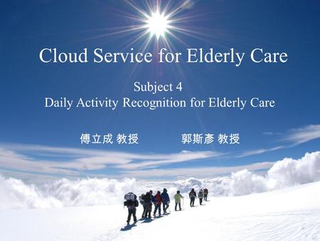 Cloud Service for Elderly Care
