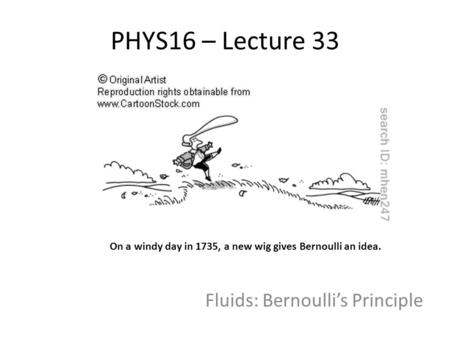 Fluids: Bernoulli’s Principle