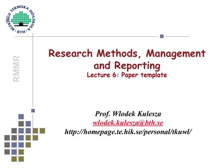 Research Methods, Management and Reporting Lecture 6: Paper template