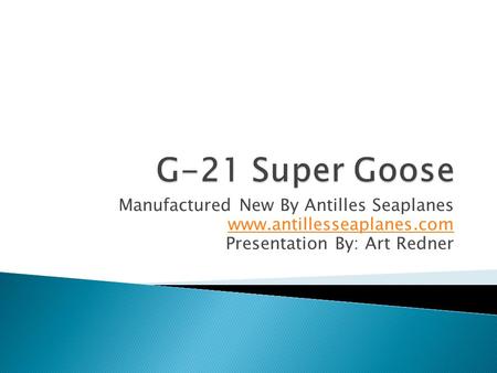 G-21 Super Goose Manufactured New By Antilles Seaplanes