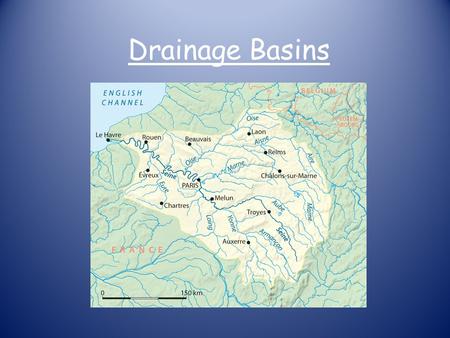 Drainage Basins.