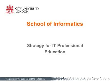 School of Informatics Strategy for IT Professional Education.