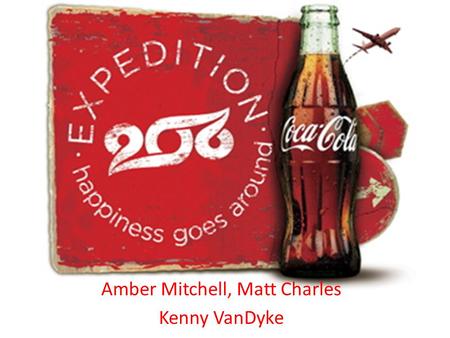 Amber Mitchell, Matt Charles Kenny VanDyke. Expedition 206 Background 3 teammates with laptops, video cameras, and other “gadgetry” 206 countries– all.