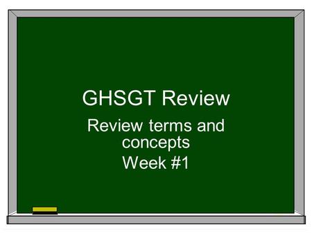 GHSGT Review Review terms and concepts Week #1. List of Terms  Chemistry  Biology  Ecology  Homeostasis  Metabolism  Eukaryotic  Prokaryotic 
