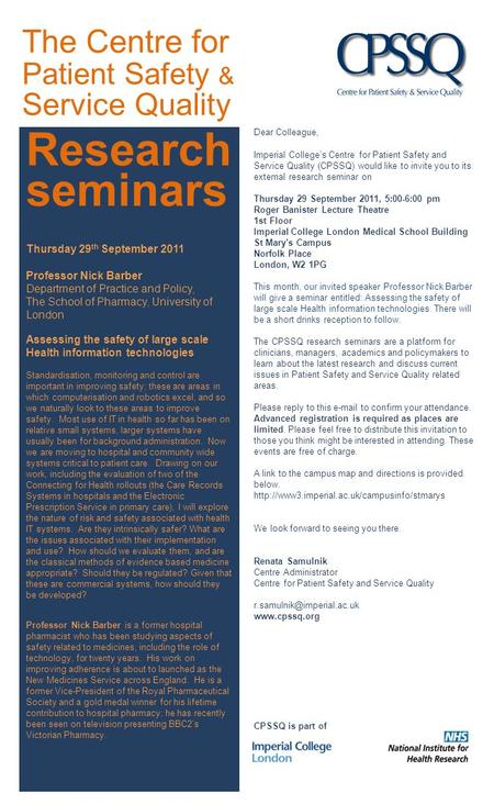 Research seminars Thursday 29 th September 2011 Professor Nick Barber Department of Practice and Policy, The School of Pharmacy, University of London Assessing.