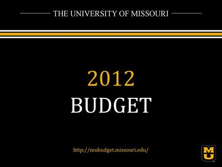 2012 BUDGET  Funding Sources Fiscal Year 2012 Tuition Supplemental Fees Mizzou Online & Cont. Education Other Student Fees.