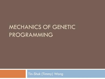 Mechanics of Genetic Programming