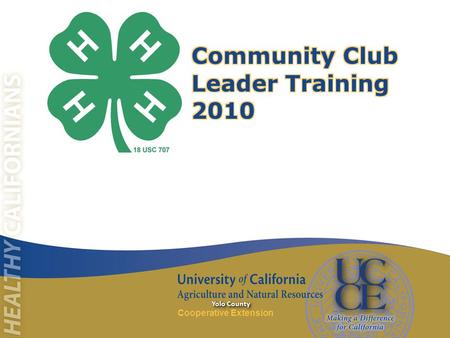 Cooperative Extension Yolo County. Cooperative Extension Yolo County Staff Positions State 4-H Director & Office (UC & USDA) - Statewide Program Policies.