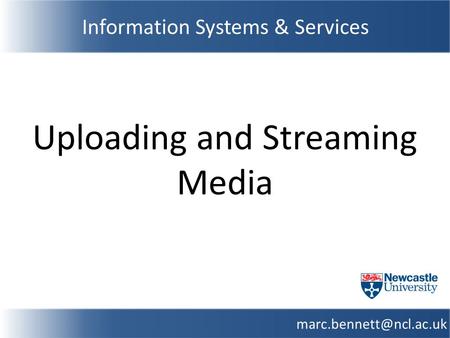 Uploading and Streaming Media Information Systems & Services