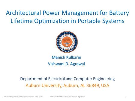 Architectural Power Management for Battery Lifetime Optimization in Portable Systems Department of Electrical and Computer Engineering Auburn University,