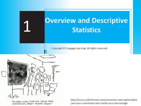 Copyright © Cengage Learning. All rights reserved. 1 Overview and Descriptive Statistics  /are-your-conversion-test-results-accurate-enough.