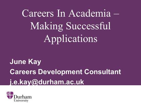 Careers In Academia – Making Successful Applications