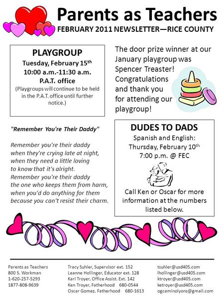 DUDES TO DADS Spanish and English: Thursday, February 10 th 7:00 FEC Call Ken or Oscar for more information at the numbers listed below. Parents.