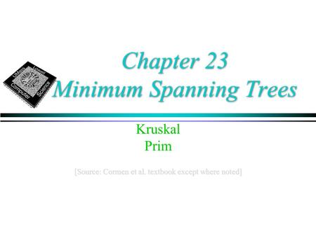 Chapter 23 Minimum Spanning Trees