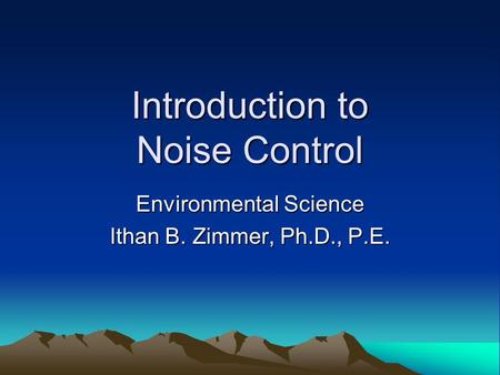 Introduction to Noise Control