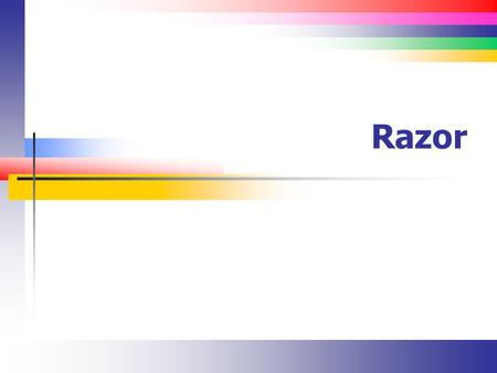 Razor. Slide 2 Remember this? Browser Web Server HTTP Request HTTP Response (Web page / code) Client code (script) Interpret request Generate HTML and.