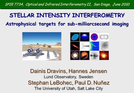 SPIE 7734, Optical and Infrared Interferometry II, San Diego, June 2010 Dainis Dravins, Hannes Jensen Dainis Dravins, Hannes Jensen Lund Observatory, Sweden.