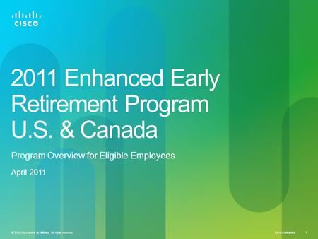 2011 Enhanced Early Retirement Program U.S. & Canada