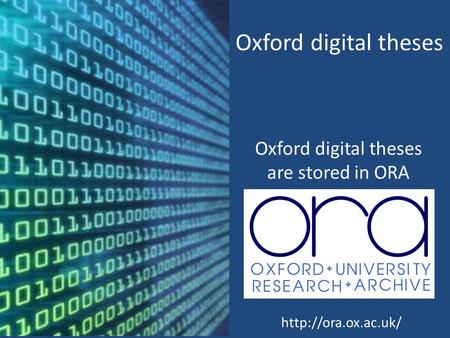 Oxford digital theses Oxford digital theses are stored in ORA