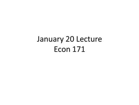 January 20 Lecture Econ 171. The game of matching pennies has A)two pure strategy Nash equilibria B)One pure strategy Nash equilibrium C)One mixed strategy.