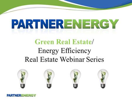 Green Real Estate/ Energy Efficiency Real Estate Webinar Series.