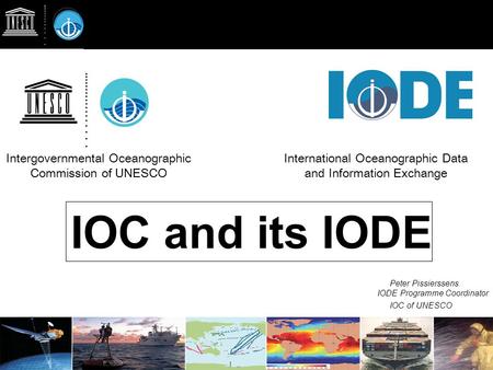 IOC and its IODE Intergovernmental Oceanographic Commission of UNESCO