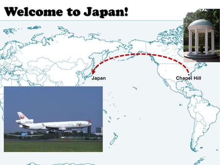 JapanChapel Hill Welcome to Japan!. Welcome to Tokyo.