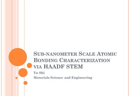 Sub-nanometer Scale Atomic Bonding Characterization via HAADF STEM
