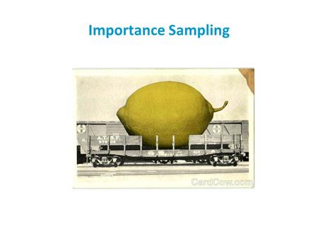 Importance Sampling. What is Importance Sampling ? A simulation technique Used when we are interested in rare events Examples: Bit Error Rate on a channel,