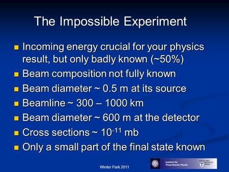 Incoming energy crucial for your physics result, but only badly known (~50%) Incoming energy crucial for your physics result, but only badly known (~50%)