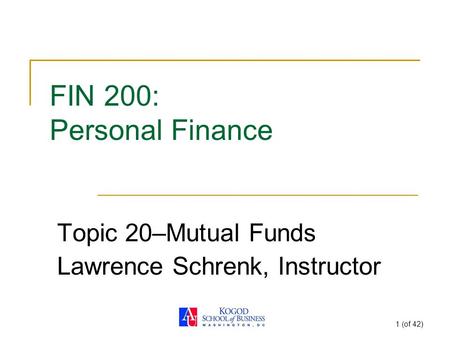 Topic 20–Mutual Funds Lawrence Schrenk, Instructor