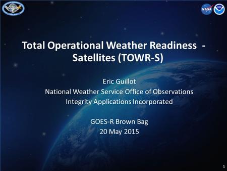 Total Operational Weather Readiness - Satellites (TOWR-S)