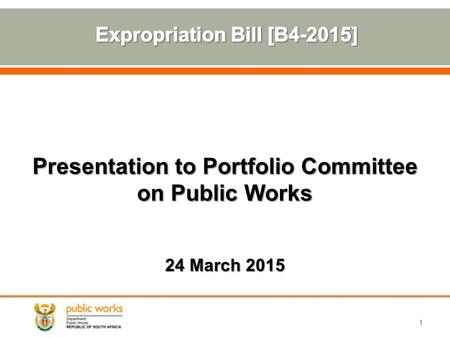 Presentation to Portfolio Committee on Public Works 24 March 2015 1.