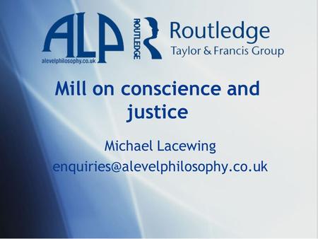 Mill on conscience and justice