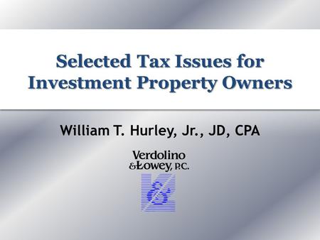 Selected Tax Issues for Investment Property Owners
