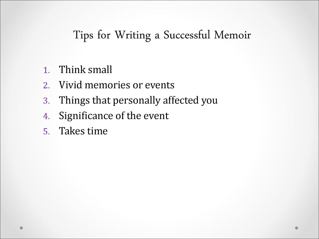 Tips for Writing a Successful Memoir - ppt download