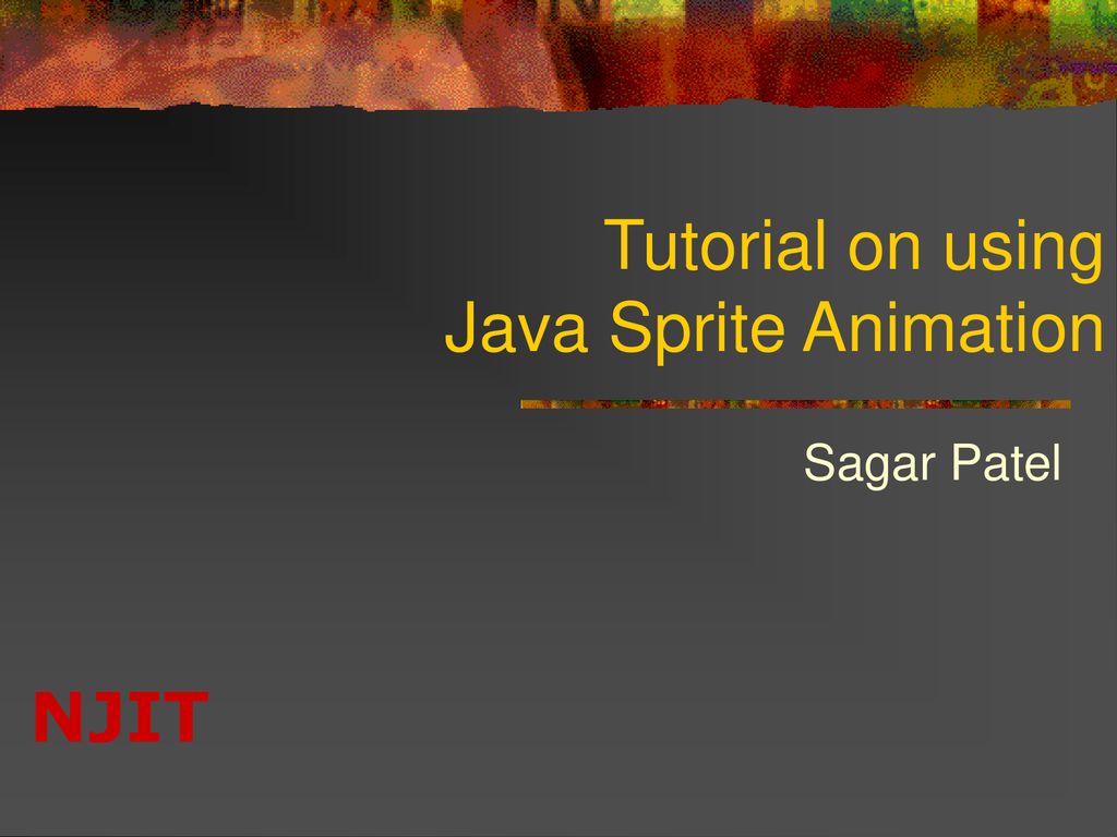 Tutorial on using Java Sprite Animation - ppt download