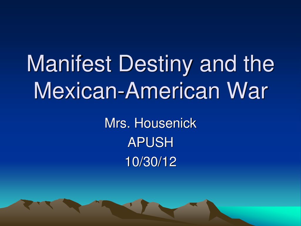 Manifest Destiny and the Mexican-American War Lesson – History For