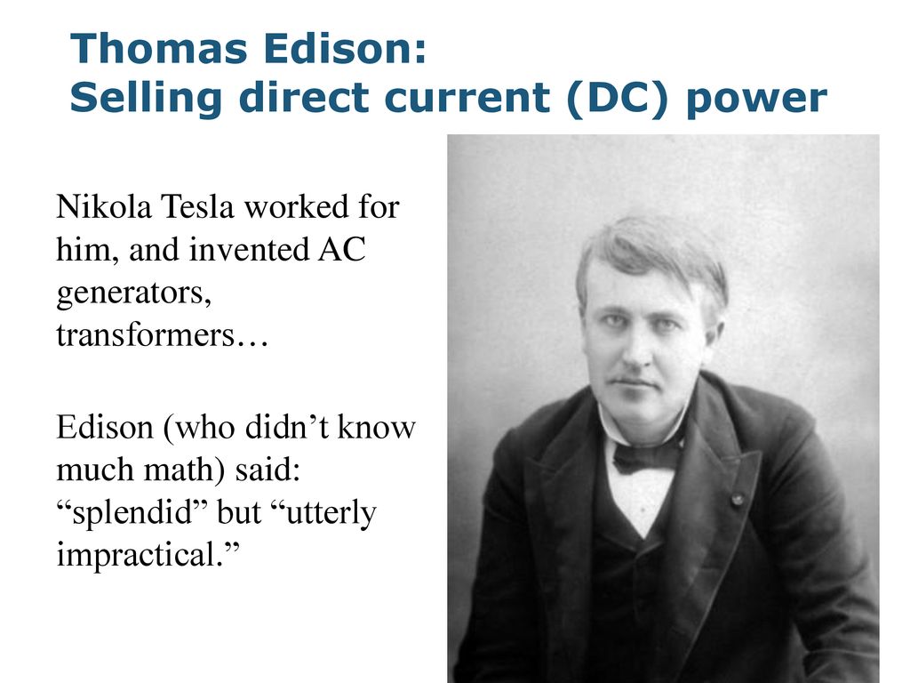 Edison: direct current (DC) power - ppt download