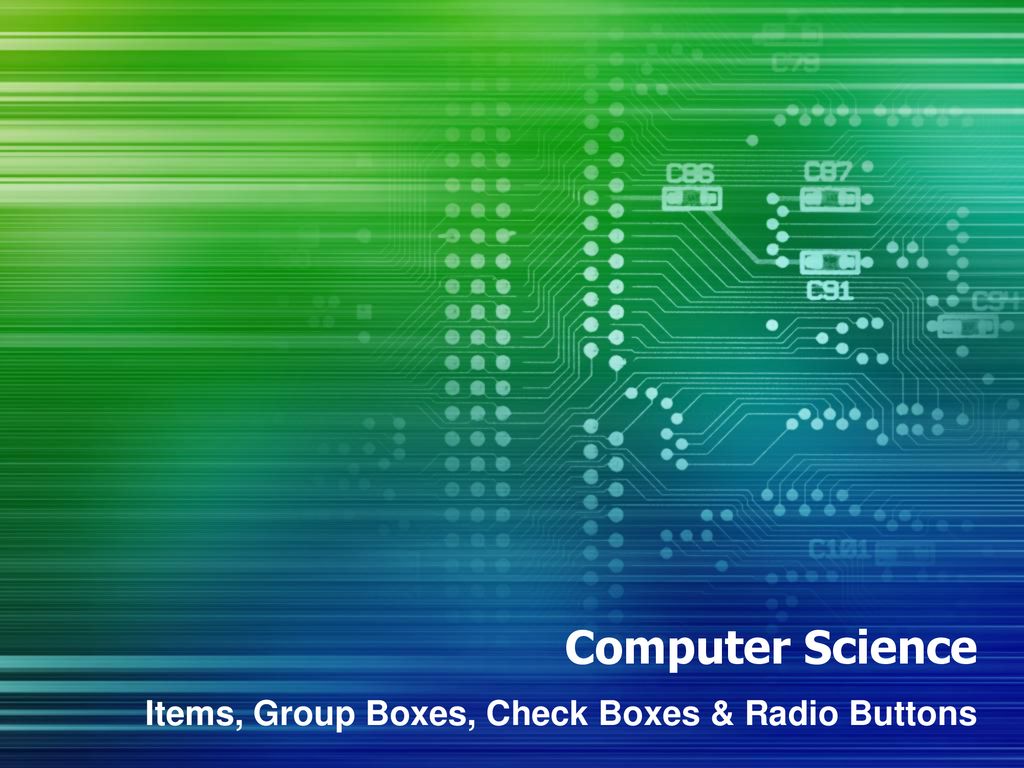 Items, Group Boxes, Check Boxes & Radio Buttons - ppt download