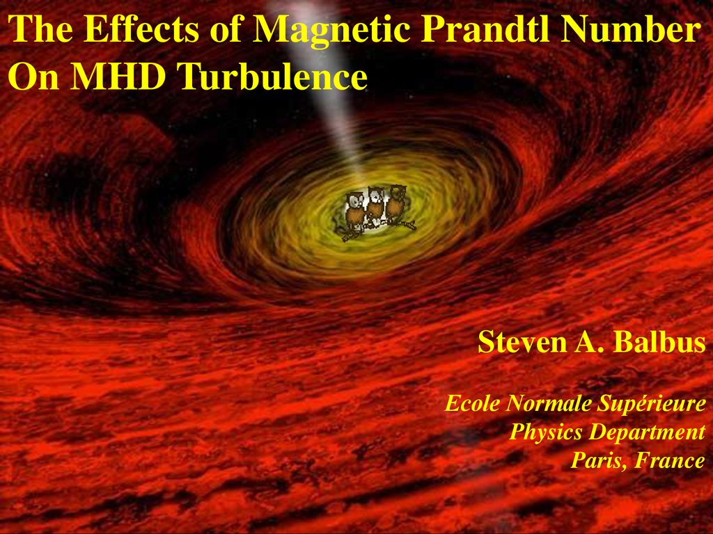 The Effects of Magnetic Prandtl Number On MHD Turbulence - ppt download