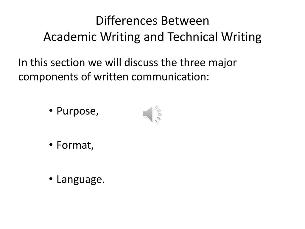 Differences Between Academic Writing and Technical Writing - ppt download