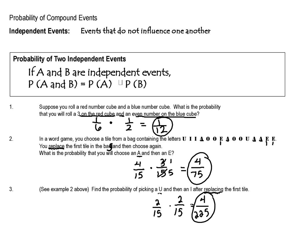 If A and B are independent events, P (A and B) = P (A) P (B) - ppt Pertaining To Probability Of Compound Events Worksheet