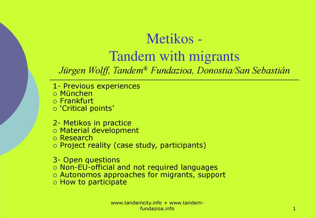 Metikos - Tandem with migrants Jürgen Wolff, Tandem® Fundazioa,  Donostia/San Sebastián 1- Previous experiences. - ppt download