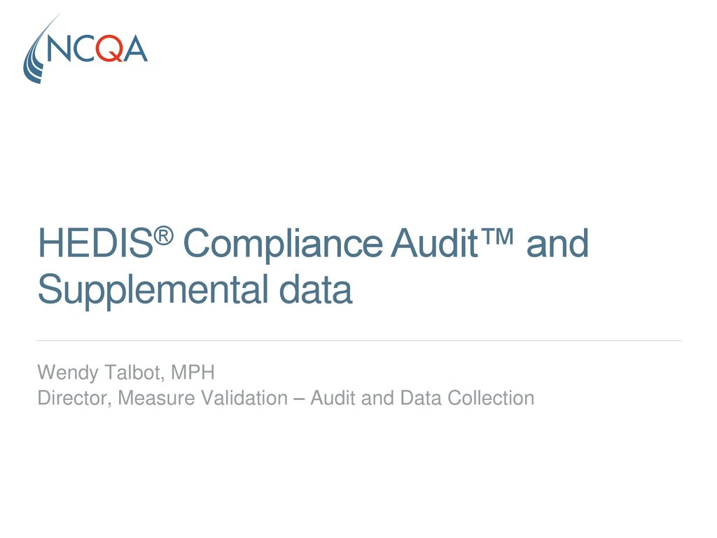 HEDIS® Compliance Audit™ and Supplemental data - ppt download