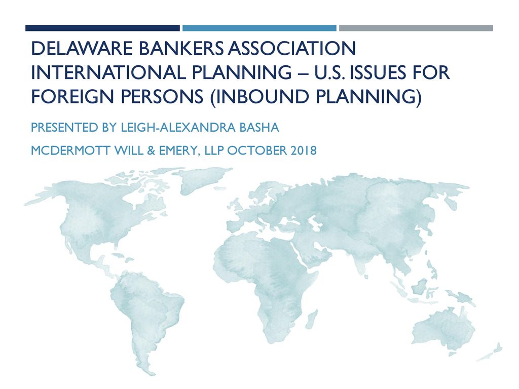 Delaware Bankers Association International Planning – U. S - ppt download