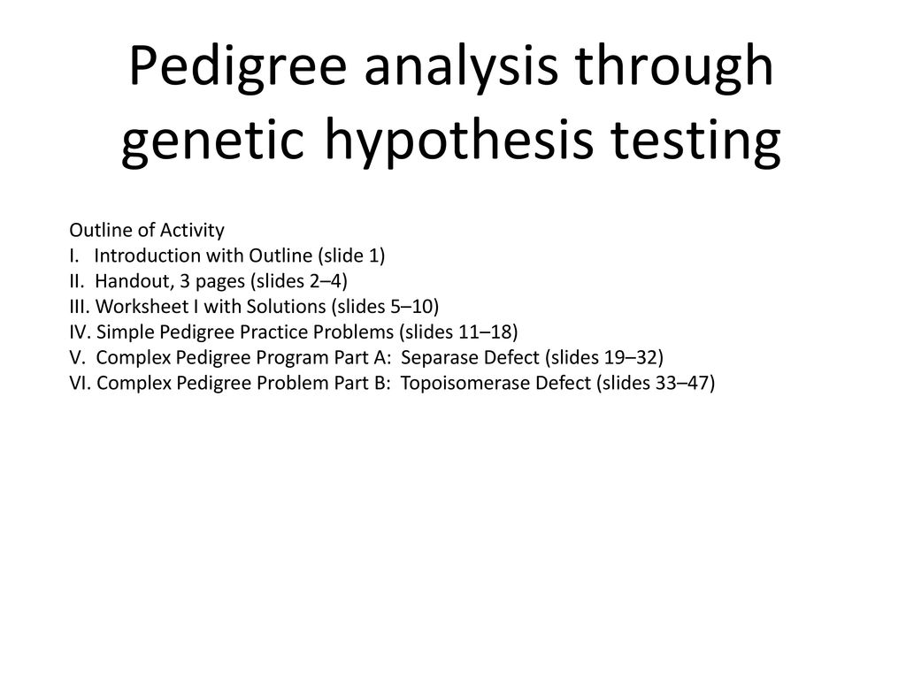 Pedigree Analysis Through Genetic Hypothesis Testing Ppt Download