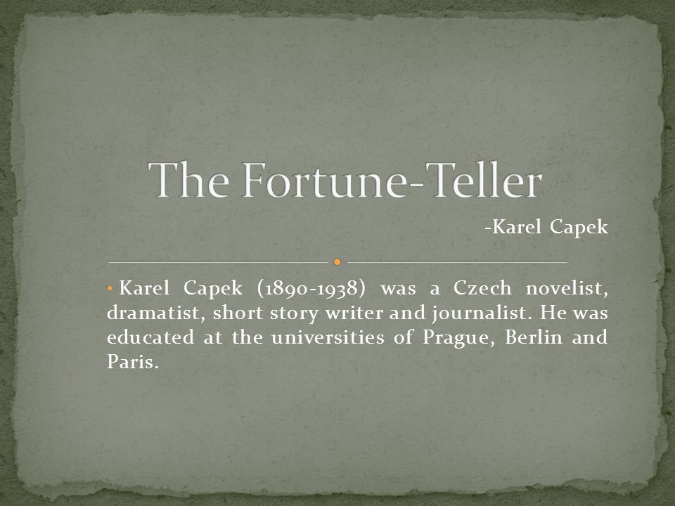 The Fortune-Teller -Karel Capek - ppt video online download